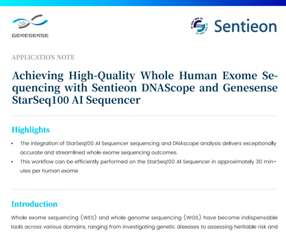Achieving High-Quality Whole Human Exome Sequencing with Sentieon DNAScope and Genesense StarSeq100 AI Sequencer